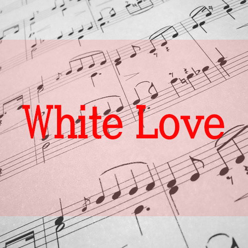 White Love(2P)